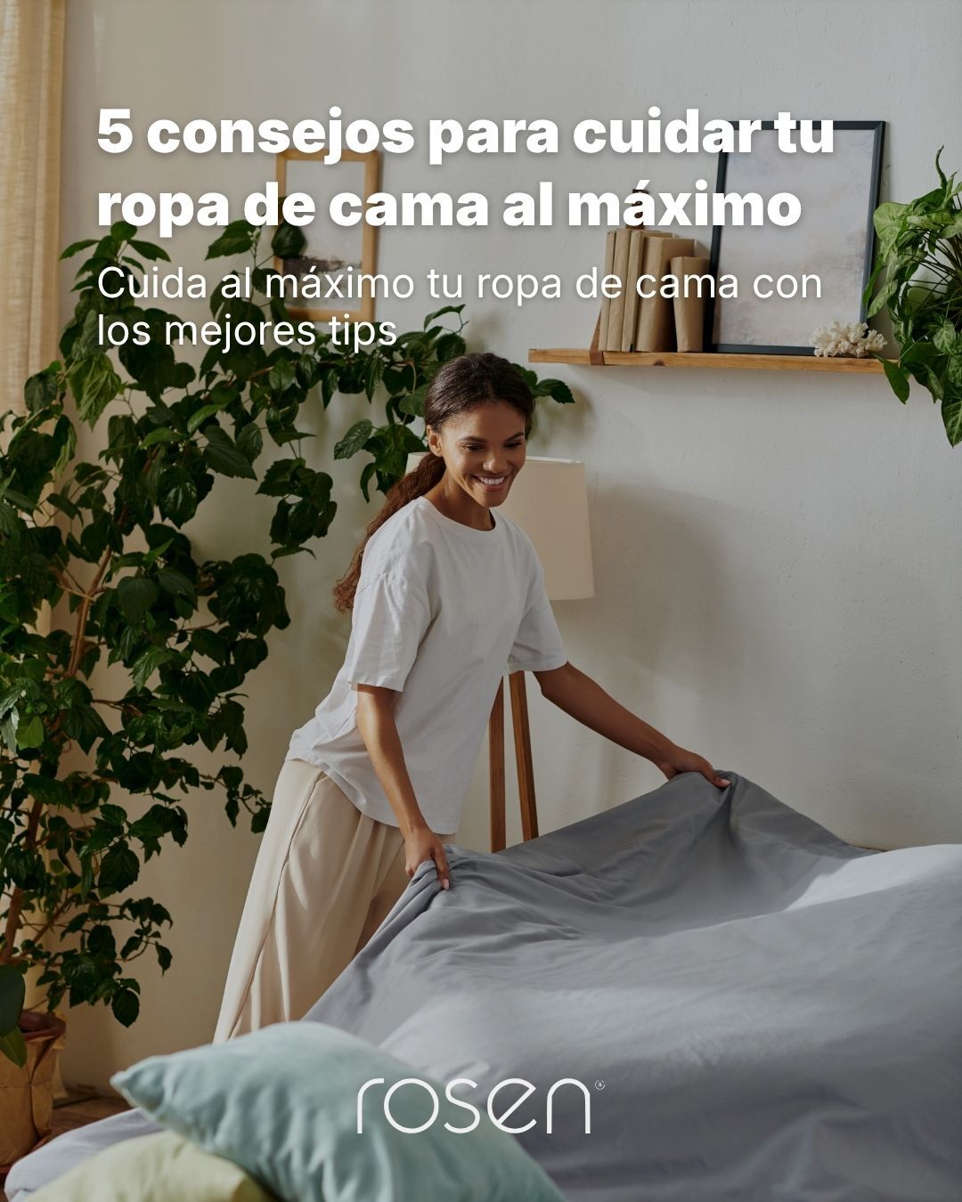 5 consejos para cuidar tu ropa de cama al máximo
